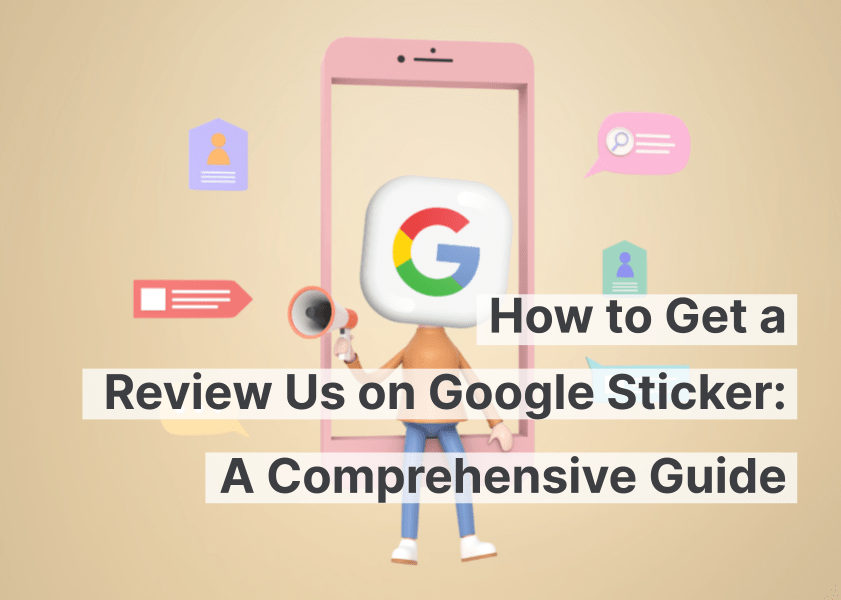 How to Get a "Review Us on Google" Sticker A Comprehensive Guide